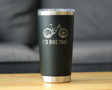 I'd Bike That Insulated Travel Tumbler Mountain Biking Gifts
